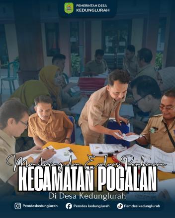 MONITORING DAN EVALUASI PEMBINAAN DARI KECAMATAN POGALAN